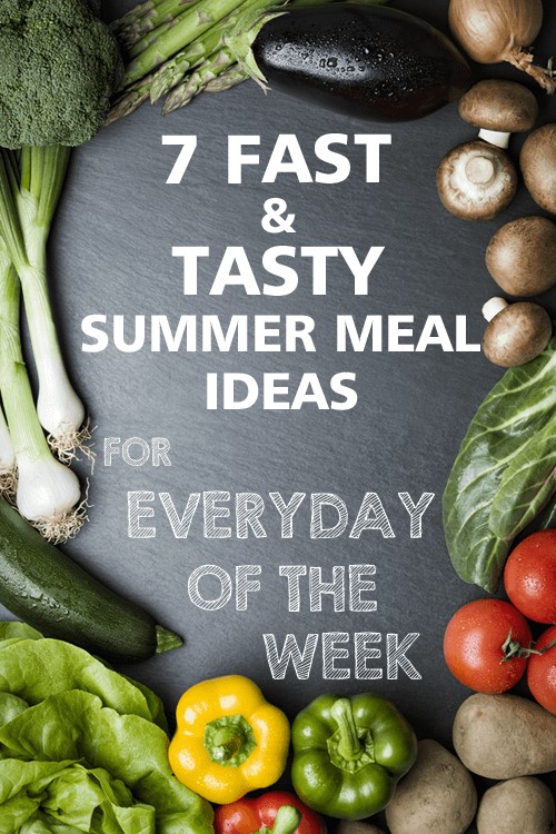 7 Fast and Tasty Summer Meal| Foodal.com