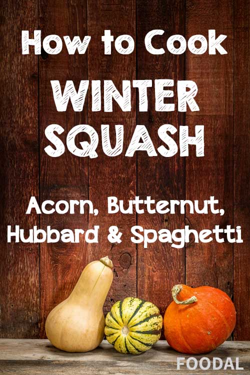 How to Cook Winter Squash - Acorn, Butternut, Hubbard & Spaghetti | Foodal.com