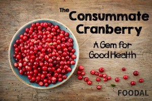 The Consummate Cranberry: A Gem for Good Health