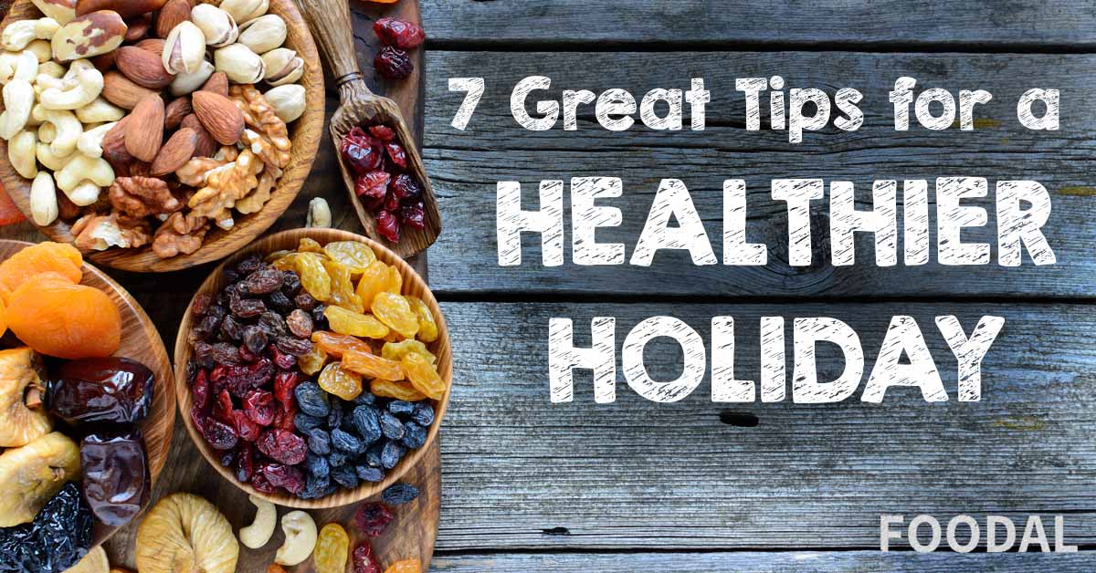 7 Great Tips for a Healthier Holiday | Foodal