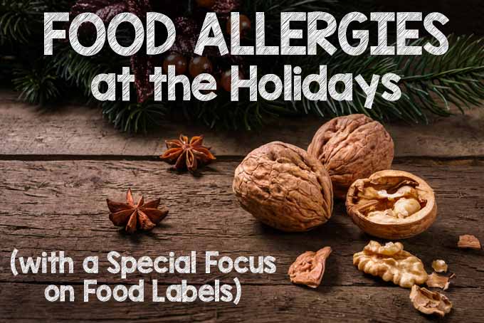 Food Allergies at the Holidays (with a Special Focus on Food Labels) | Foodal.com