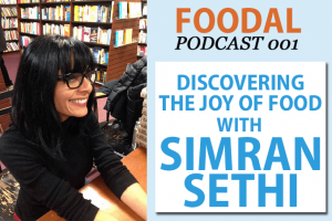 Foodal Podcast 001: Simran Sethi on Discovering the Joy of Food