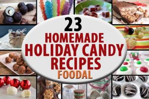 23 Homemade Holiday Candy Recipes That You Have to Try!