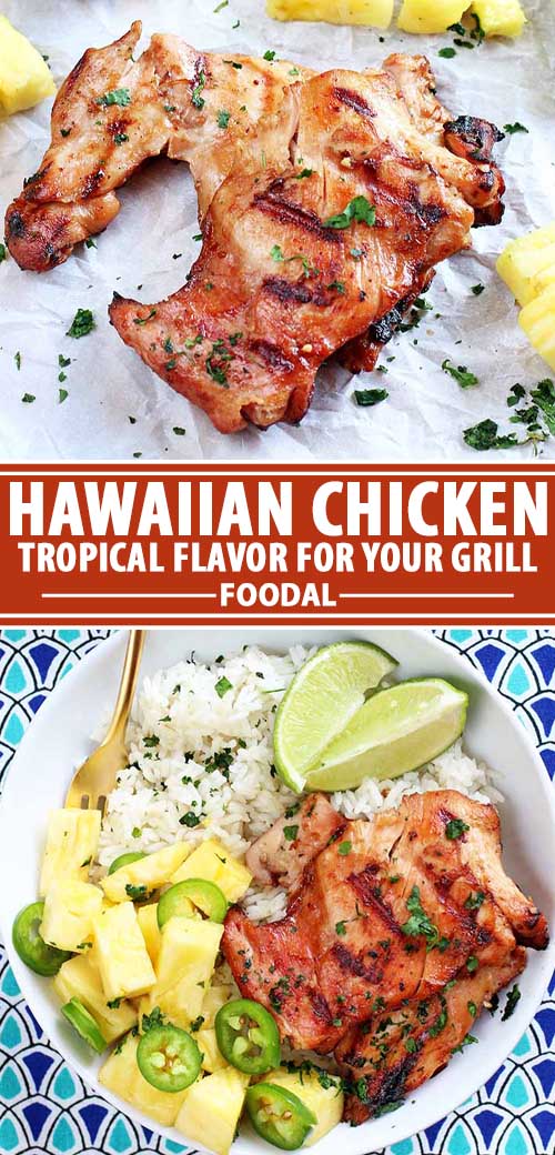 A collage of photos showing different views of a Hawaiian Grilled Chicken recipe.
