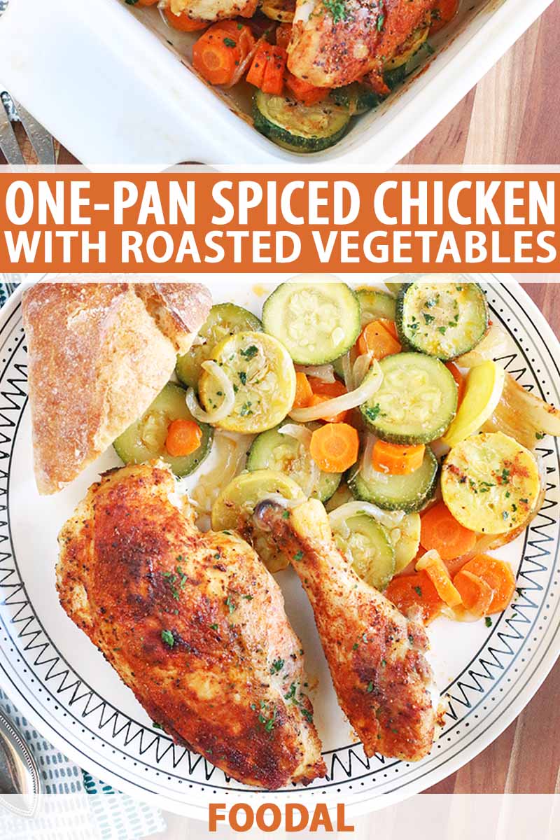 Vertical top-down image of one-pan spiced roasted chicken and vegetables in a white ceramic baking dish and on a white and black patterned dinner plate, printed with white and orange text.