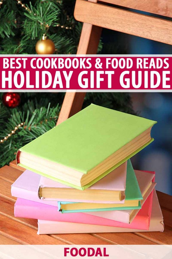 Best Cookbooks and Food Reads for Holiday Gift Giving in 2022 | Foodal
