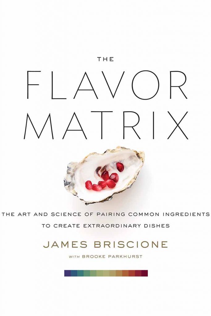 Vertical cover image from The Flavor Matrix by James Briscione, black text on a white background with graphics and an oyster shell filled with several pomegranate seeds.