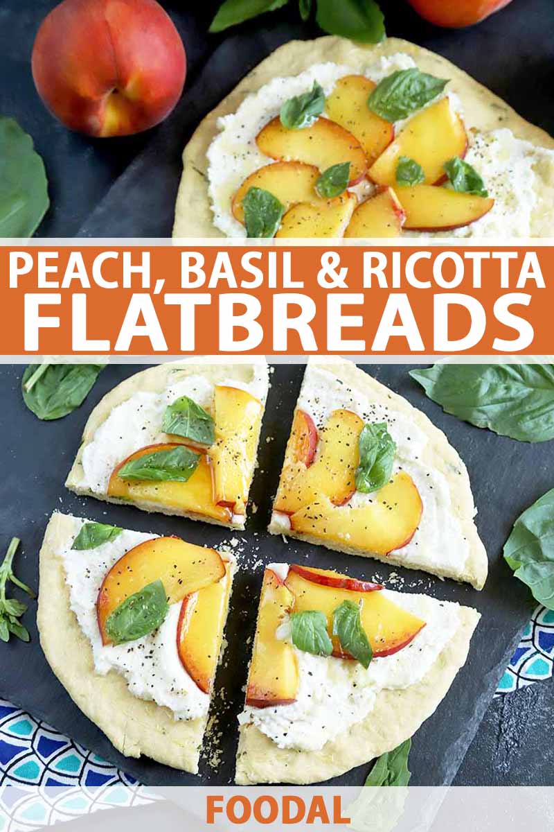 Vertical overhead image of two round flatbreads topped with ricotta, sliced peaches, and basil leaves that have been cut into quarters, on a dark gray surface with two dark and light blue patterned cloth napkin, scattered basil leaves, and two whole peaches, printed with orange and white text near the midpoint and at the bottom of the frame.
