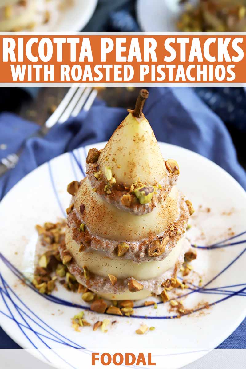 Vertical image of a plate with a ricotta pear stack garnished with cinnamon and pistachios, with text on the top and bottom of the image.