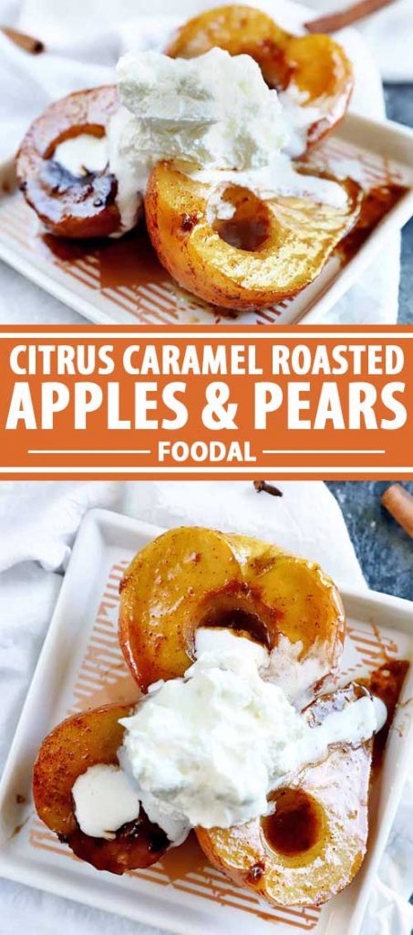 A collage of photo showing different views of Citrus Caramel Roasted Apples and Pears.