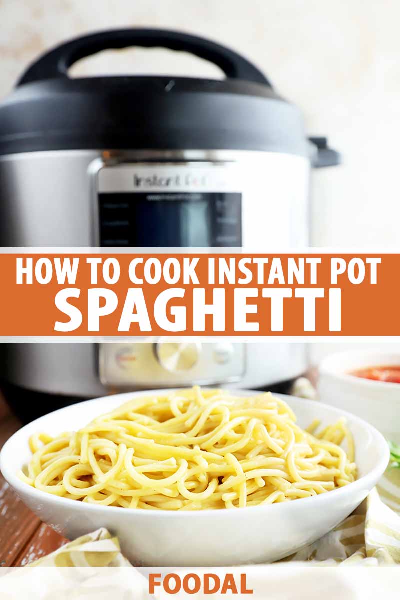 How to Cook Spaghetti in the Electric Pressure Cooker – Foodal