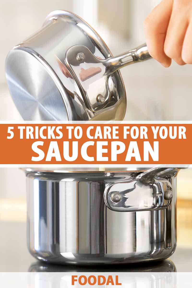 https://foodal.com/wp-content/uploads/2023/06/5-Tricks-to-Extend-the-Life-of-Your-Saucepan-PIN.jpg