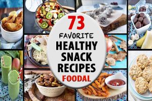73 Healthy Snack Ideas