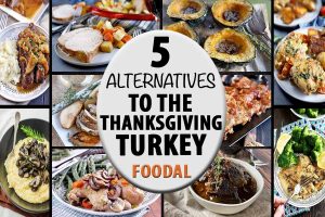 5 Great Alternatives to Turkey for Thanksgiving