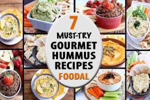 From Savory to Sweet, Get Creative with 7 Gourmet Hummus Recipes